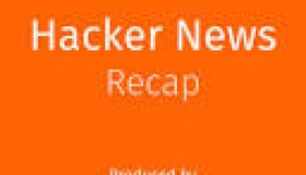 Hacker News Recap